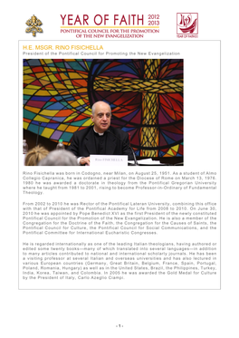 H.E. MSGR. RINO FISICHELLA President of the Pontifical Council for Promoting the New Evangelization