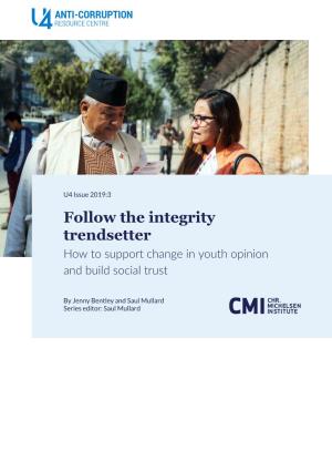 Follow the Integrity Trendsetter How to Support Change in Youth Opinion and Build Social Trust