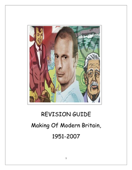 REVISION GUIDE Making of Modern Britain, 1951-2007