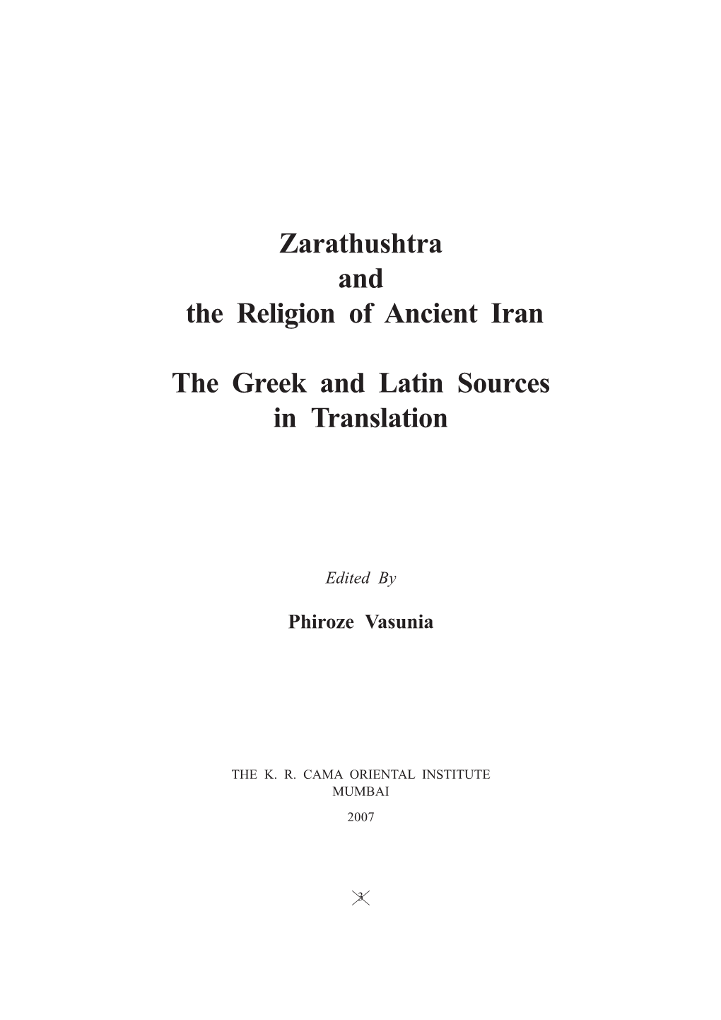 Zarathushtra and the Religion of Ancient Iran the Greek and Latin