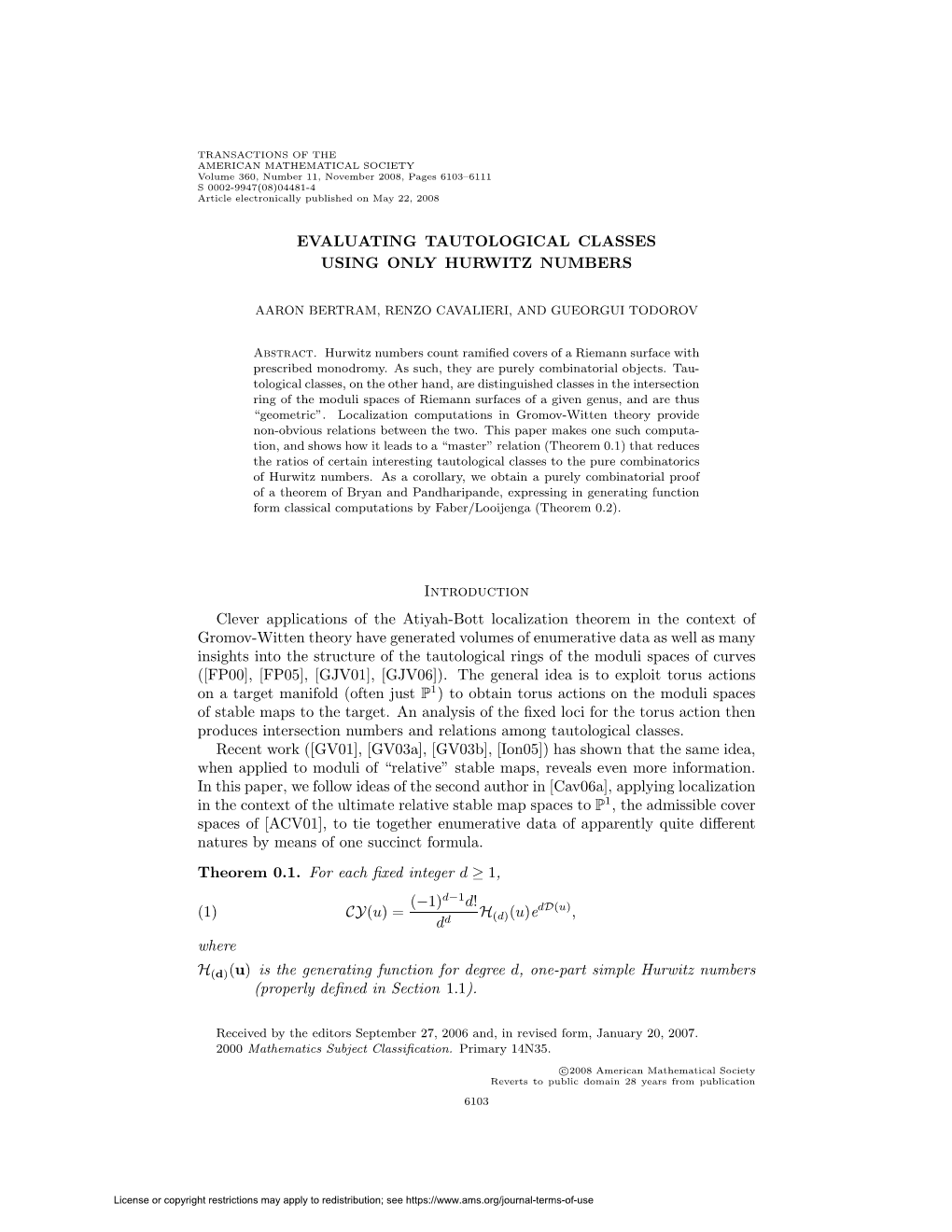 Evaluating Tautological Classes Using Only Hurwitz Numbers