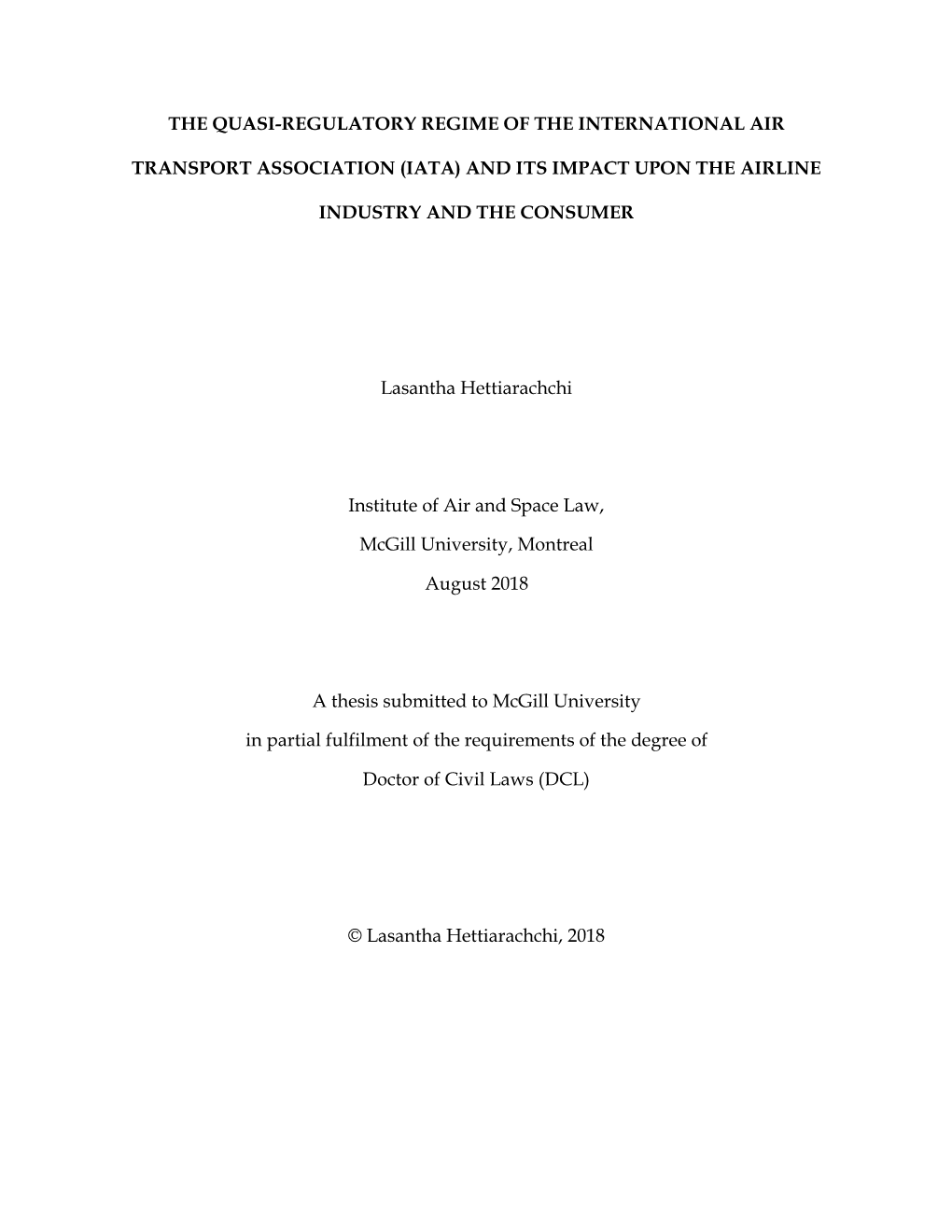 The Quasi-Regulatory Regime of the International Air Transport Association (Iata) and Its Impact Upon the Airline Industry and T