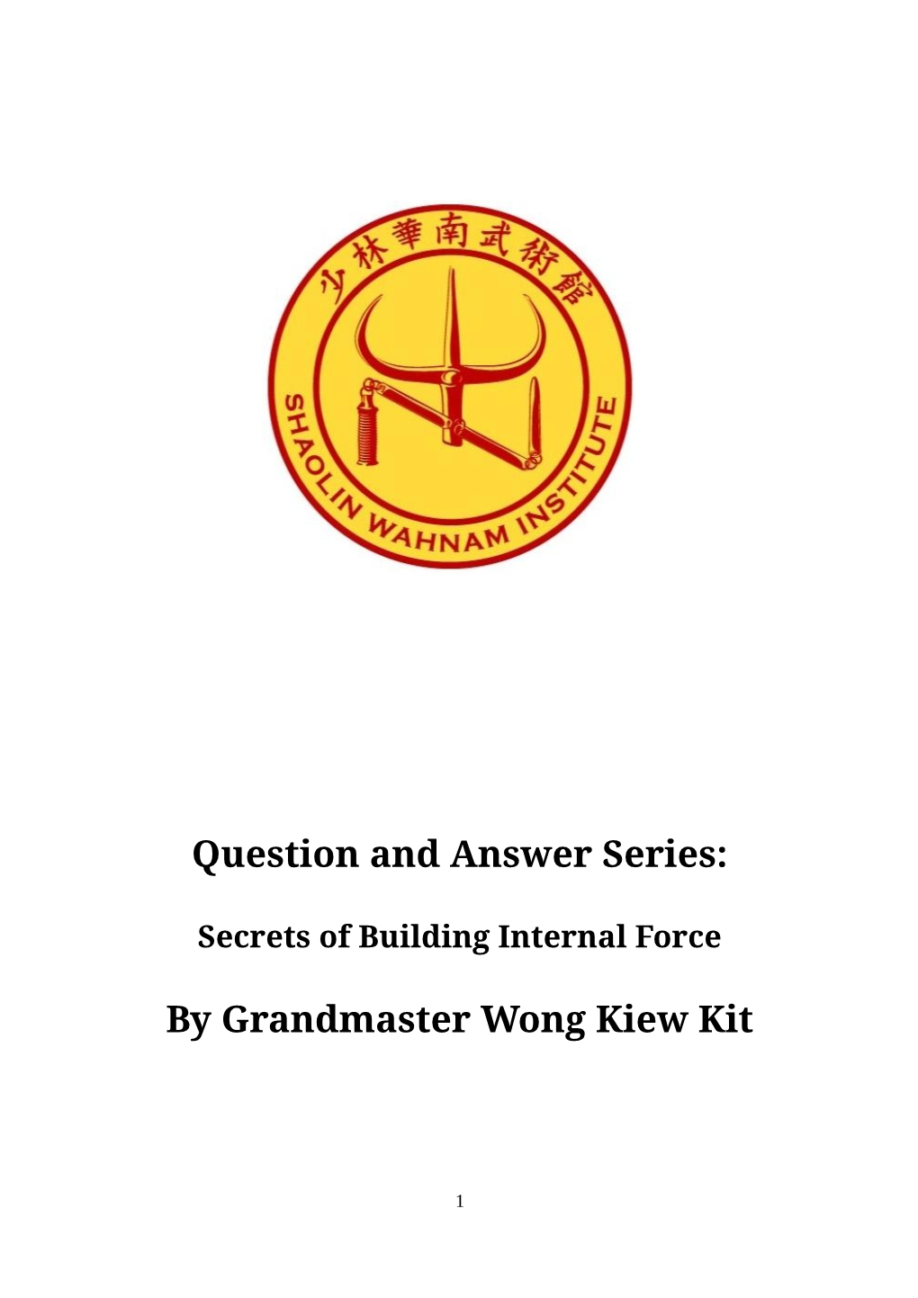 Question and Answer Series: by Grandmaster Wong Kiew