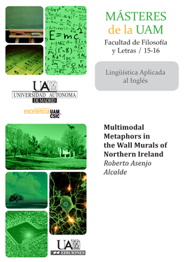 Multimodal Metaphors in the Wall Murals of Northern Ireland Roberto Asenjo Alcalde