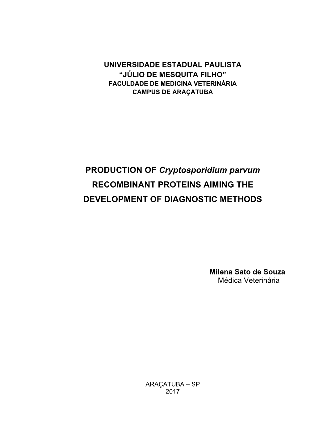 PRODUCTION of Cryptosporidium Parvum RECOMBINANT PROTEINS AIMING the DEVELOPMENT of DIAGNOSTIC METHODS