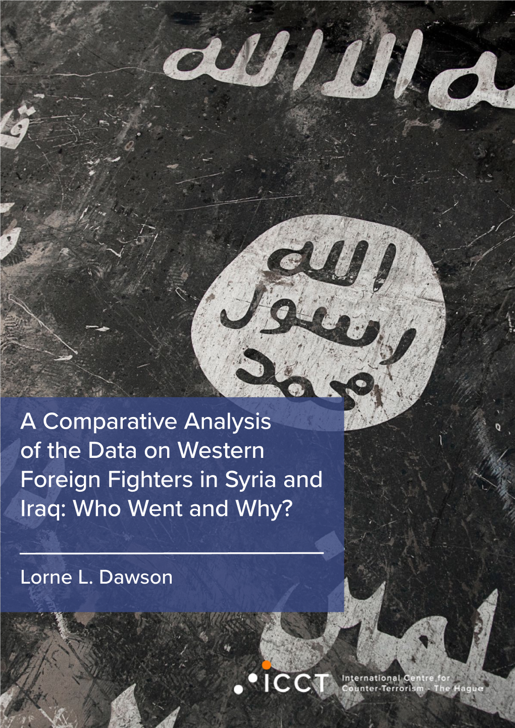 A Comparative Analysis of the Data on Western Foreign Fighters in Syria and Iraq: Who Went and Why?