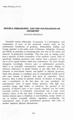 Physics, Philosophy, and the Foundations of Geometry Michael Friedman