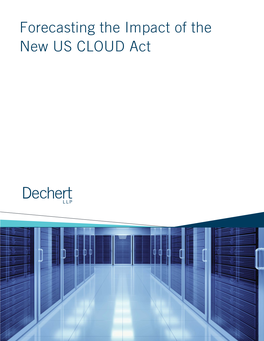 Forecasting the Impact of the New US CLOUD Act