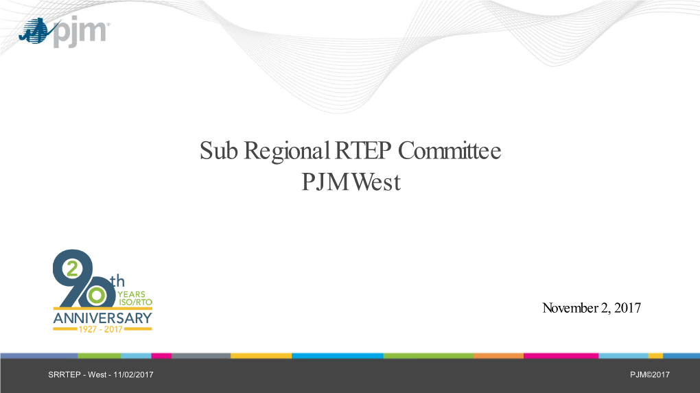 Sub Regional RTEP Committee PJM West