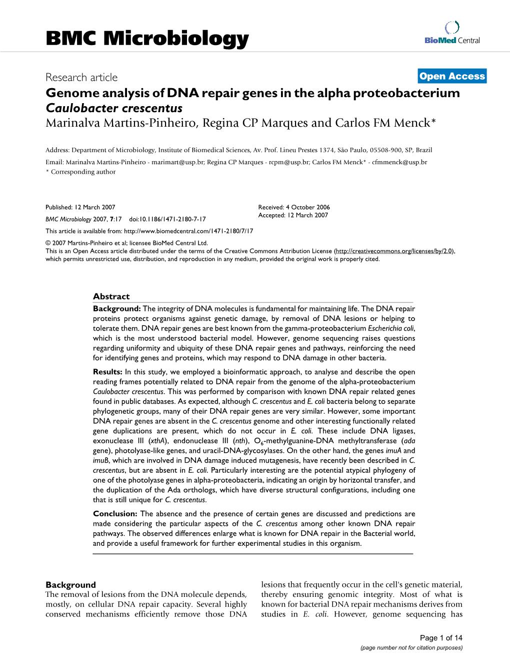 Genome Analysis of DNA Repair Genes in the Alpha Proteobacterium Caulobacter Crescentus Marinalva Martins-Pinheiro, Regina CP Marques and Carlos FM Menck*