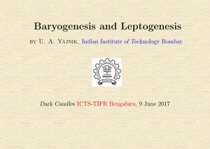 Baryogenesis and Leptogenesis by U