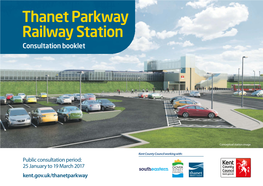 Thanet Parkway Railway Station Consultation Booklet