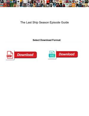 The Last Ship Season Episode Guide