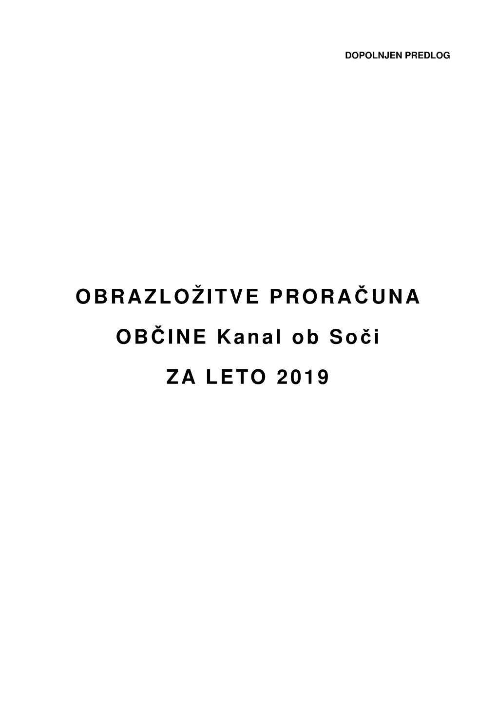 OBRAZLOŽITVE PRORAČUNA OBČINE Kanal Ob Soči ZA LETO