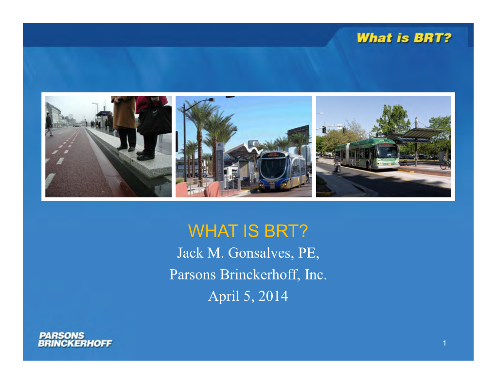 WHAT IS BRT? Jack M