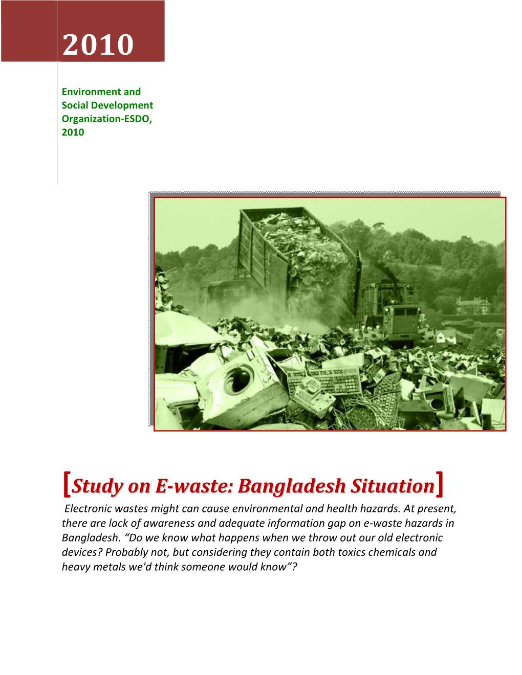 [Study on E-Waste: Bangladesh Situation] Electronic Wastes Might Can Cause Environmental and Health Hazards