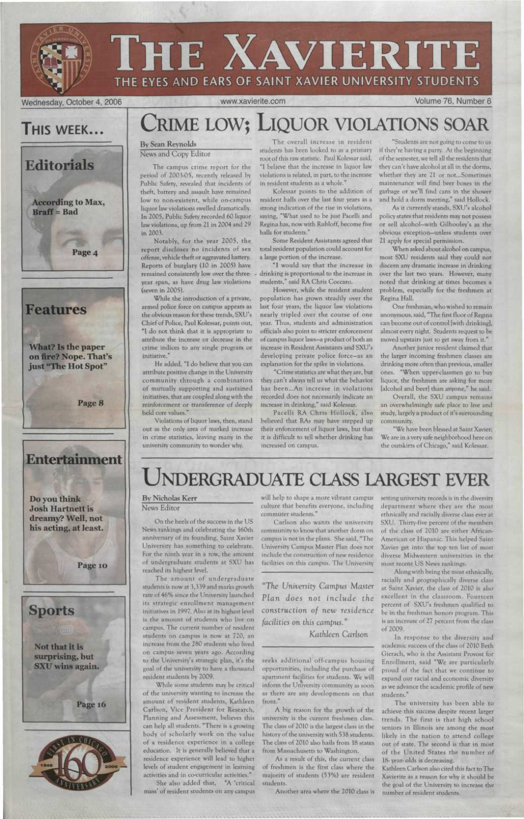 THE XAVIERITE the EYES and EARS of SAINT XAVIER UNIVERSITY STUDENTS Wednesday, October 4, 2006 Volume 76, Number 6