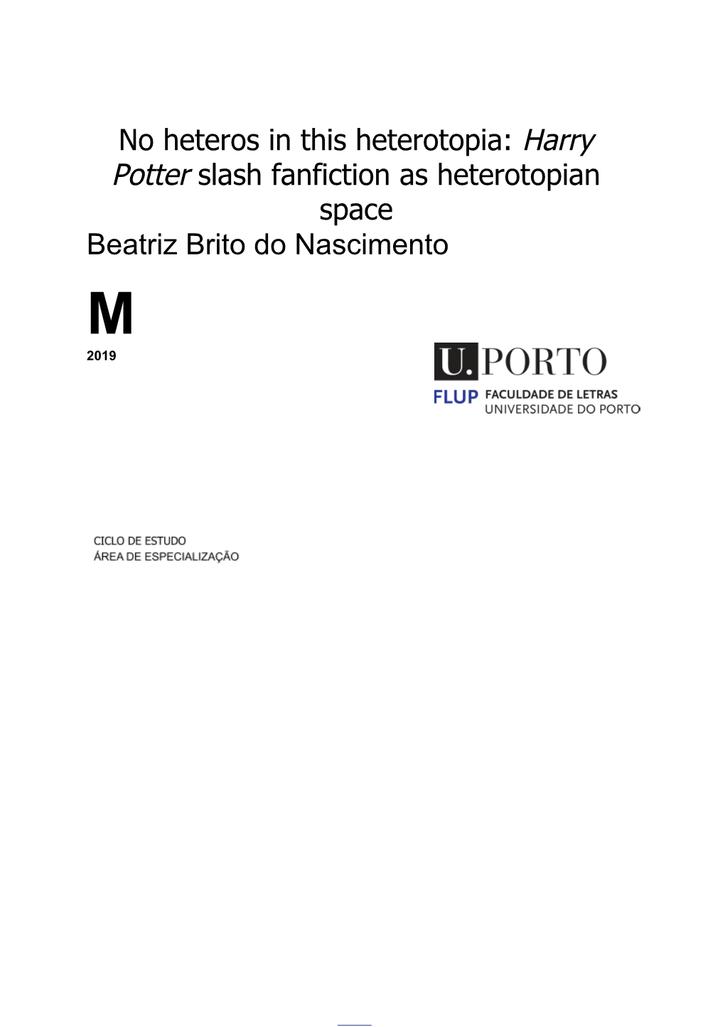 No Heteros in This Heterotopia: Potter Slash Fanfiction As Heterotopian