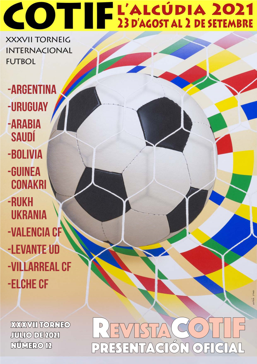 Bolivia -Guinea Conakri -Rukh Ukrania -Valencia Cf -Levante Ud