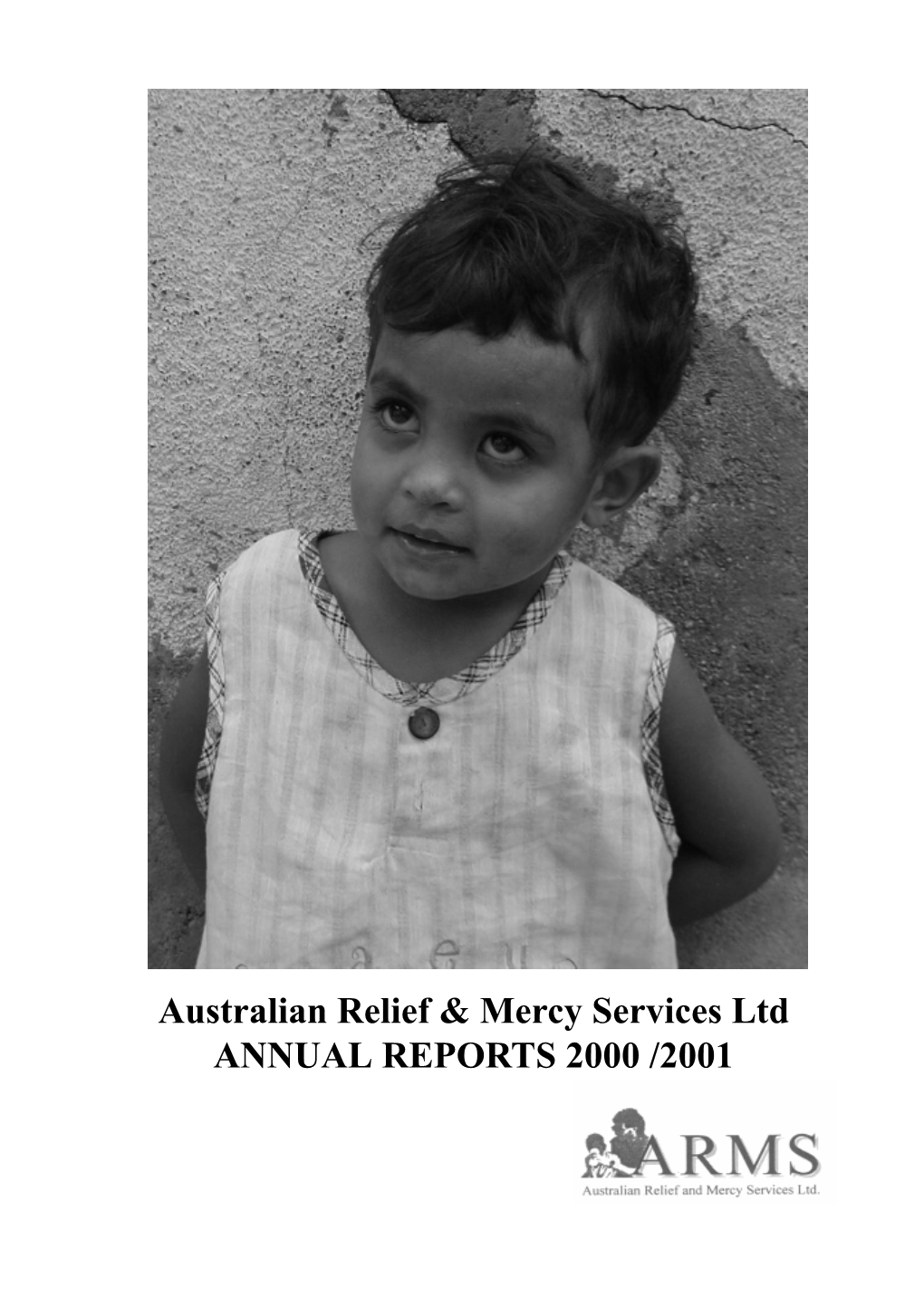 Australian Relief & Mercy Services Ltd ANNUAL REPORTS 2000 /2001