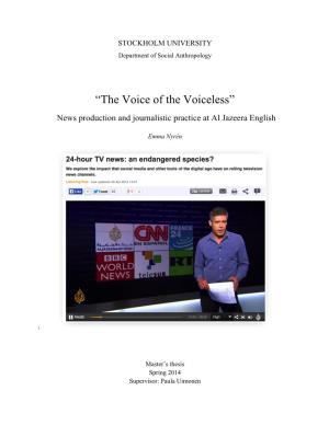 “The Voice of the Voiceless” News Production and Journalistic Practice at Al Jazeera English