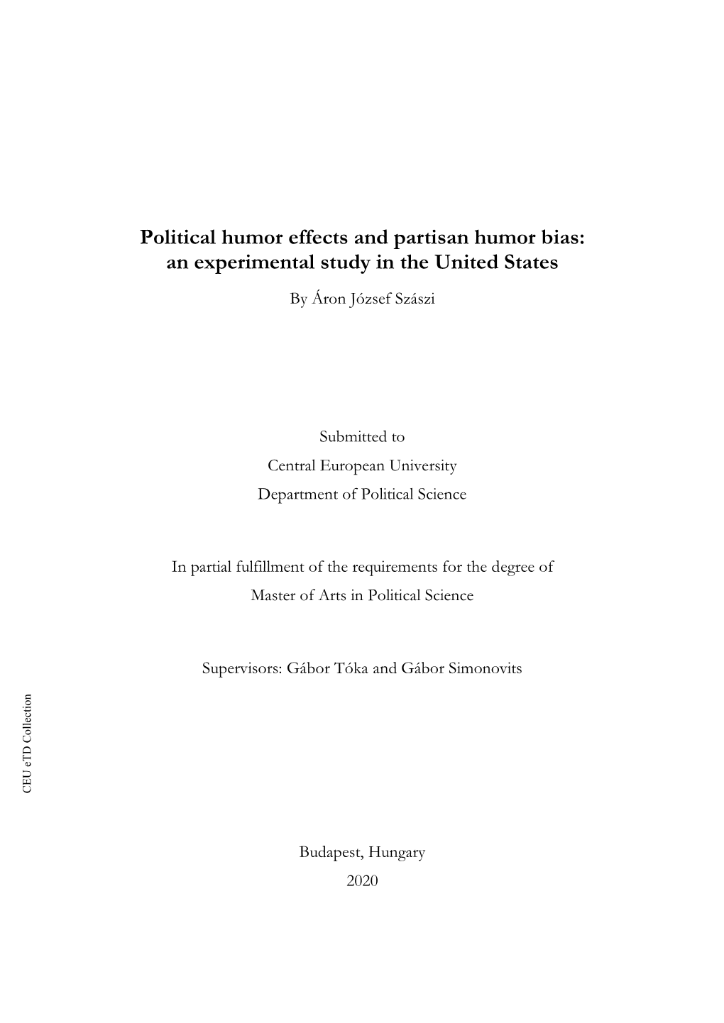 Political Humor Effects and Partisan Humor Bias: an Experimental Study in the United States by Áron József Szászi