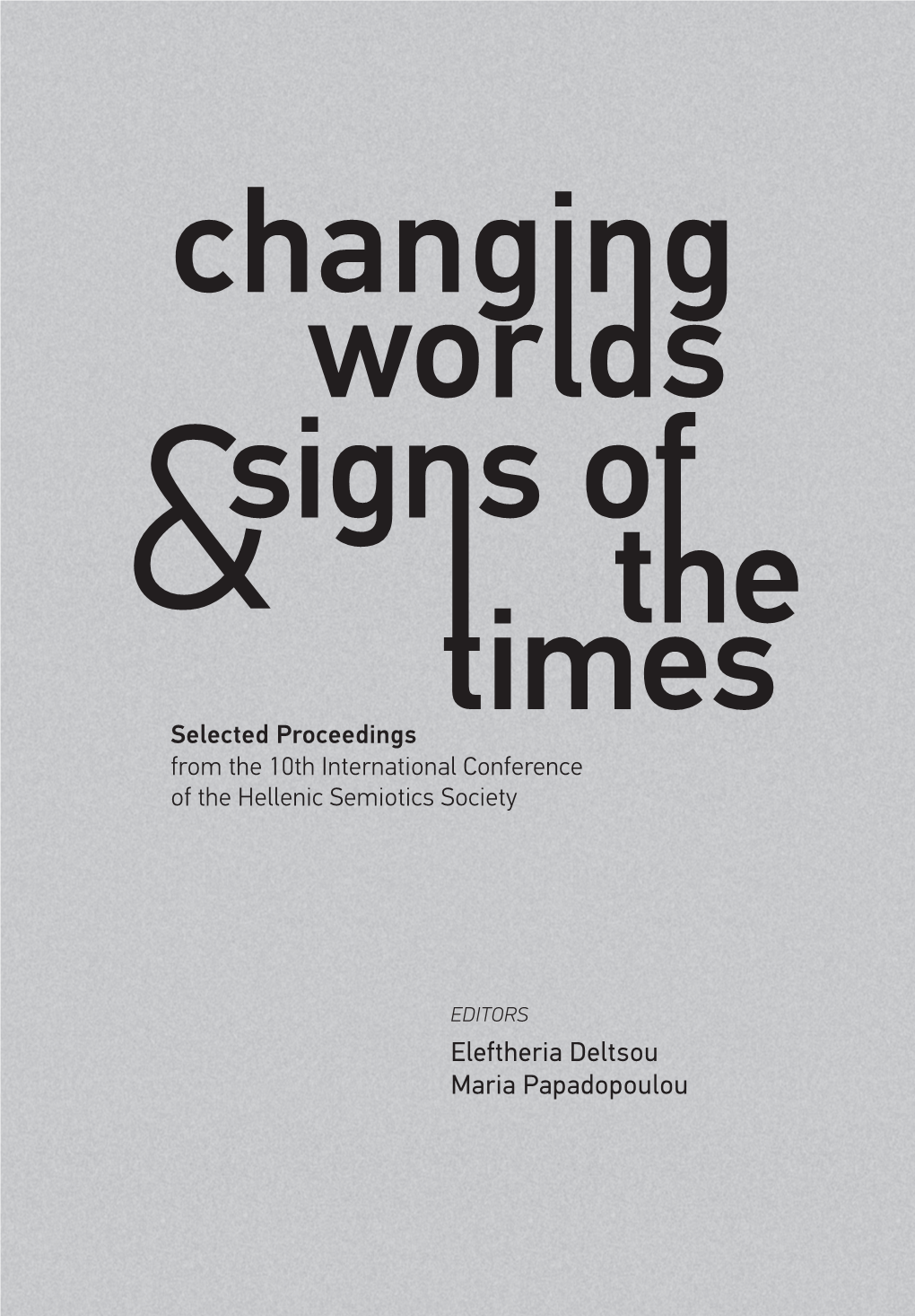 Changing Worlds & Signs of the Times / Selected Proceedings from The