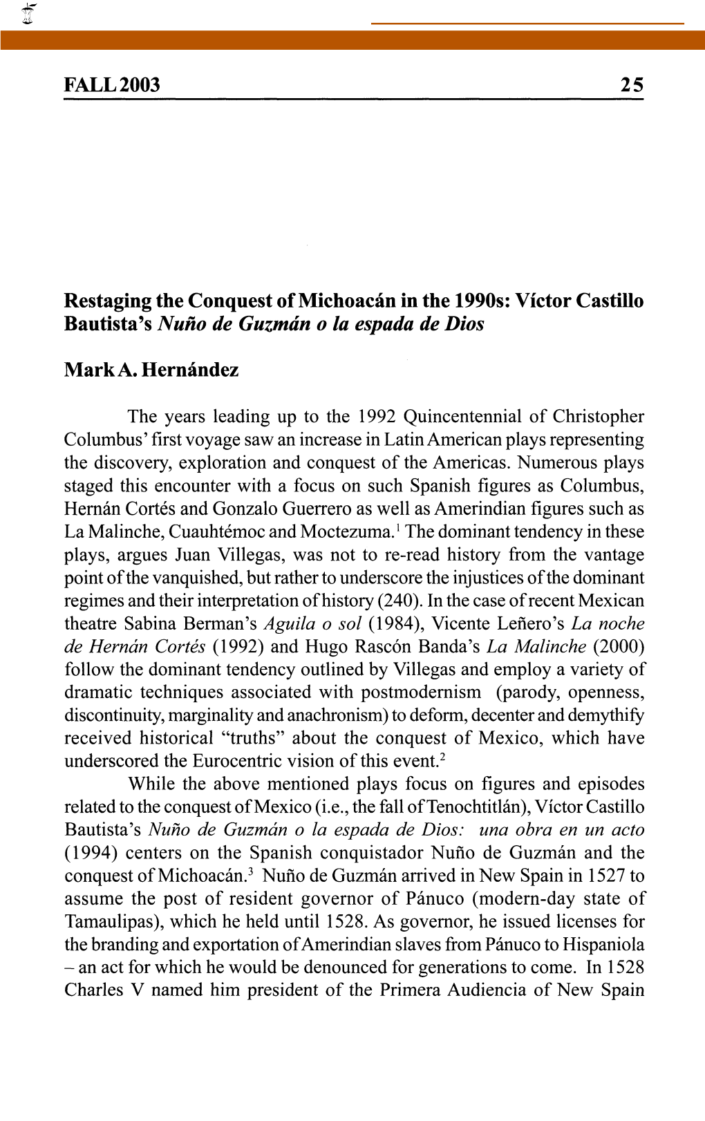 FALL 2003 25 Restaging the Conquest of Michoacán in The