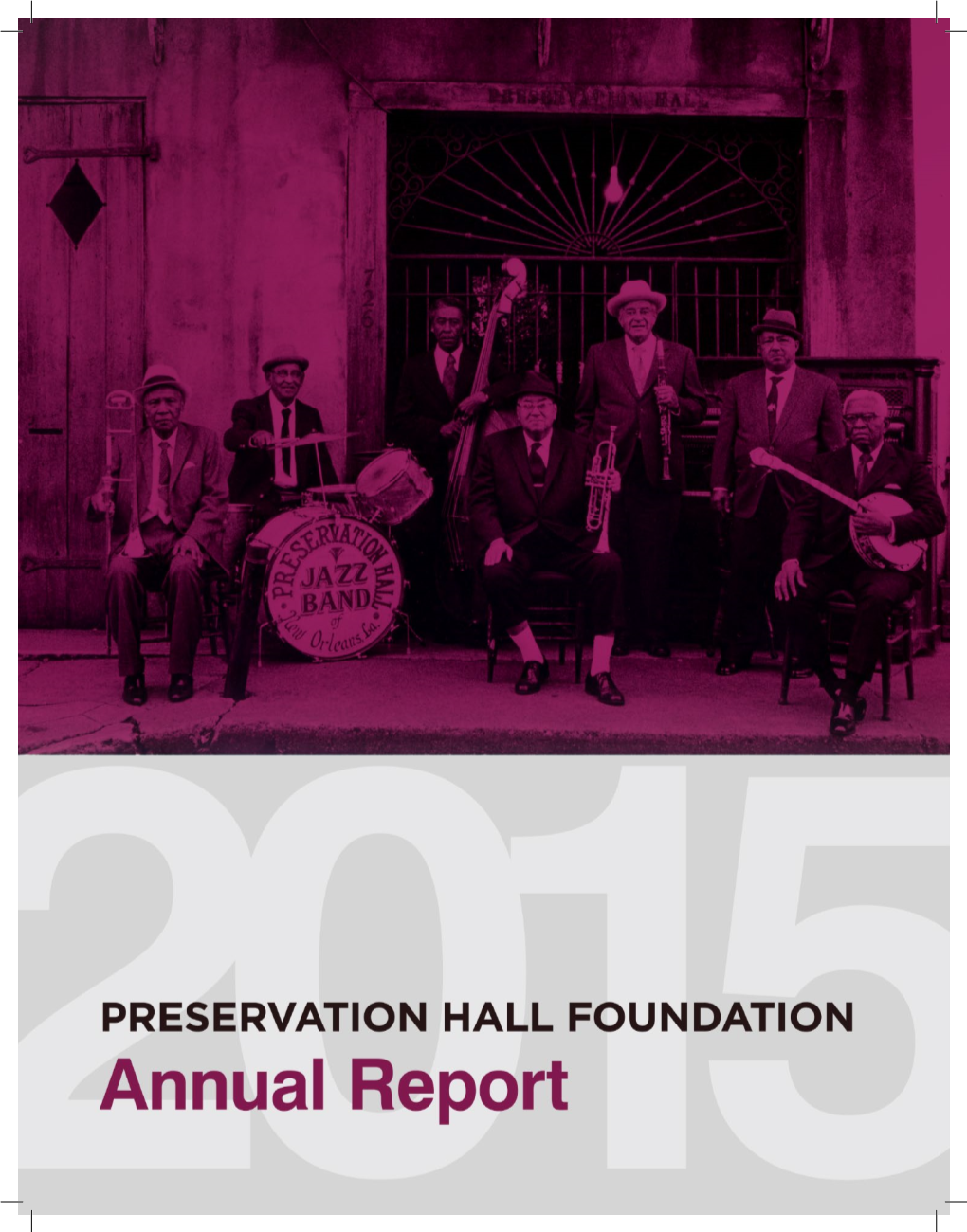 2015 Annual Report for the Preservation Hall Foundation
