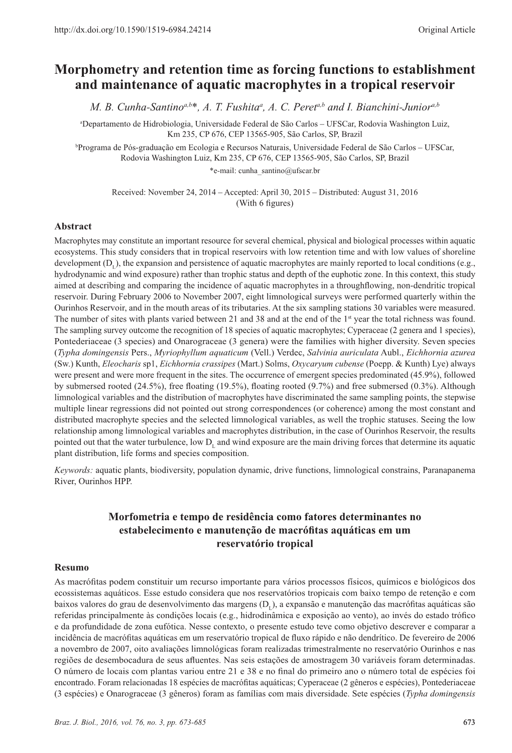 Morphometry and Retention Time As Forcing Functions to Establishment and Maintenance of Aquatic Macrophytes in a Tropical Reservoir M