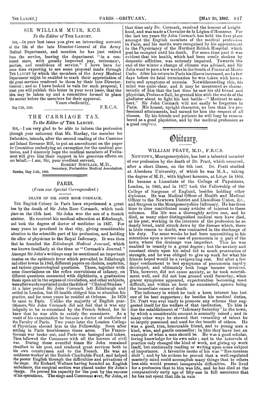 Obituary. for Committee Embodying an Exemption for the Medical Pro- Fession, and I Sincerely Hope the Medical Members of Parlia- WILLIAM PRATT, M.D., F.R.C.S