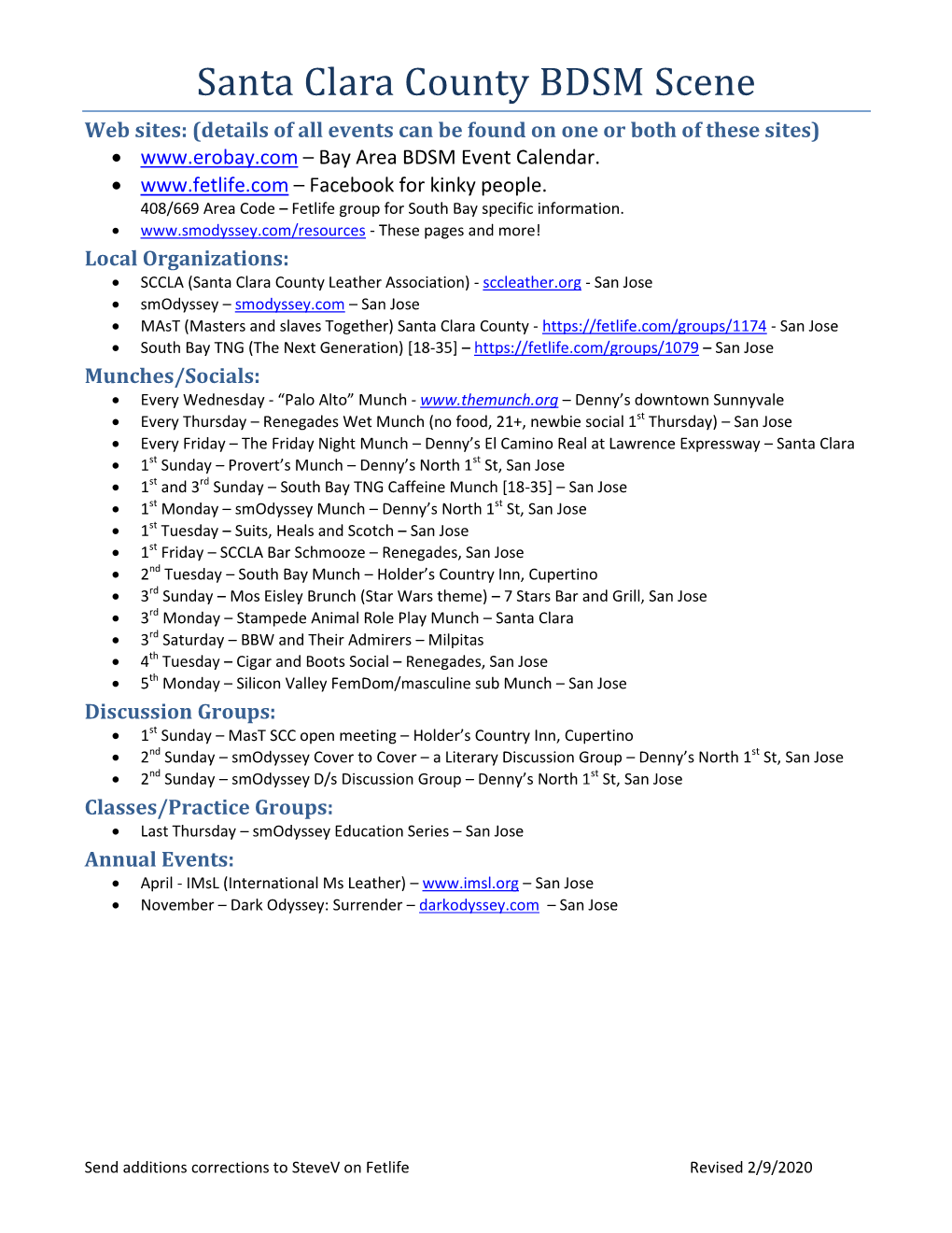 Santa Clara County BDSM Scene Web Sites: (Details of All Events Can Be Found on One Or Both of These Sites) • – Bay Area BDSM Event Calendar