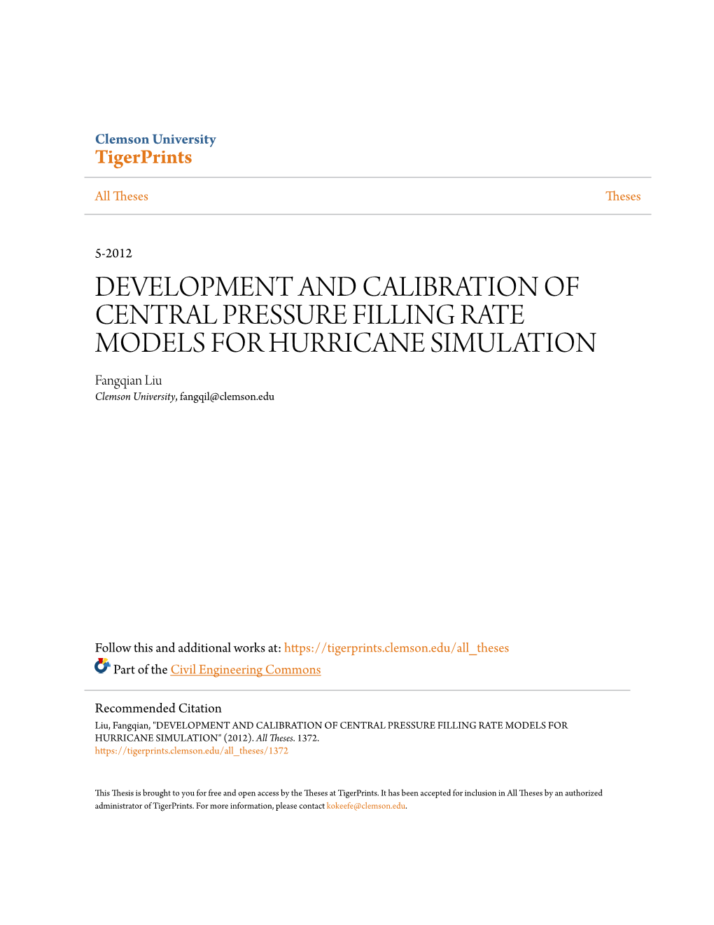 DEVELOPMENT and CALIBRATION of CENTRAL PRESSURE FILLING RATE MODELS for HURRICANE SIMULATION Fangqian Liu Clemson University, Fangqil@Clemson.Edu