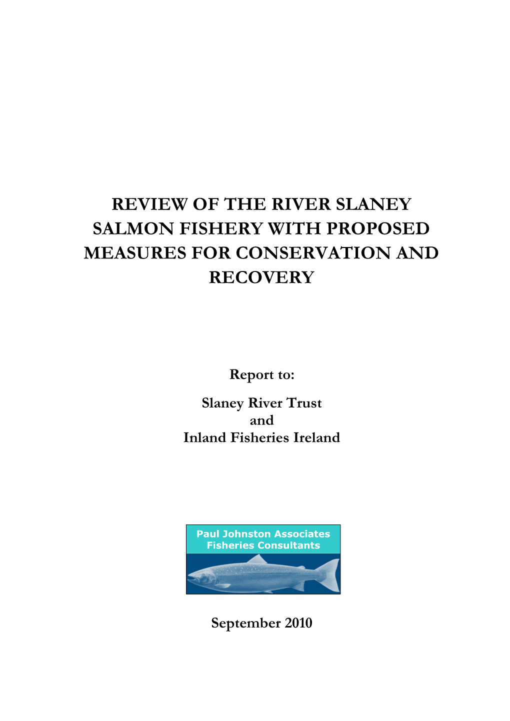 Review of the River Slaney Salmon Fishery with Proposed Measures for Conservation and Recovery