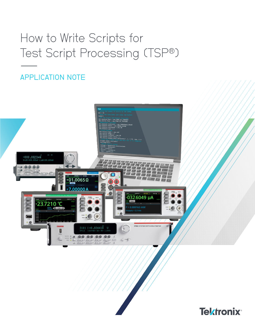 TSP®) –– APPLICATION NOTE How to Write Scripts for Test Script Processing (TSP®) APPLICATION NOTE