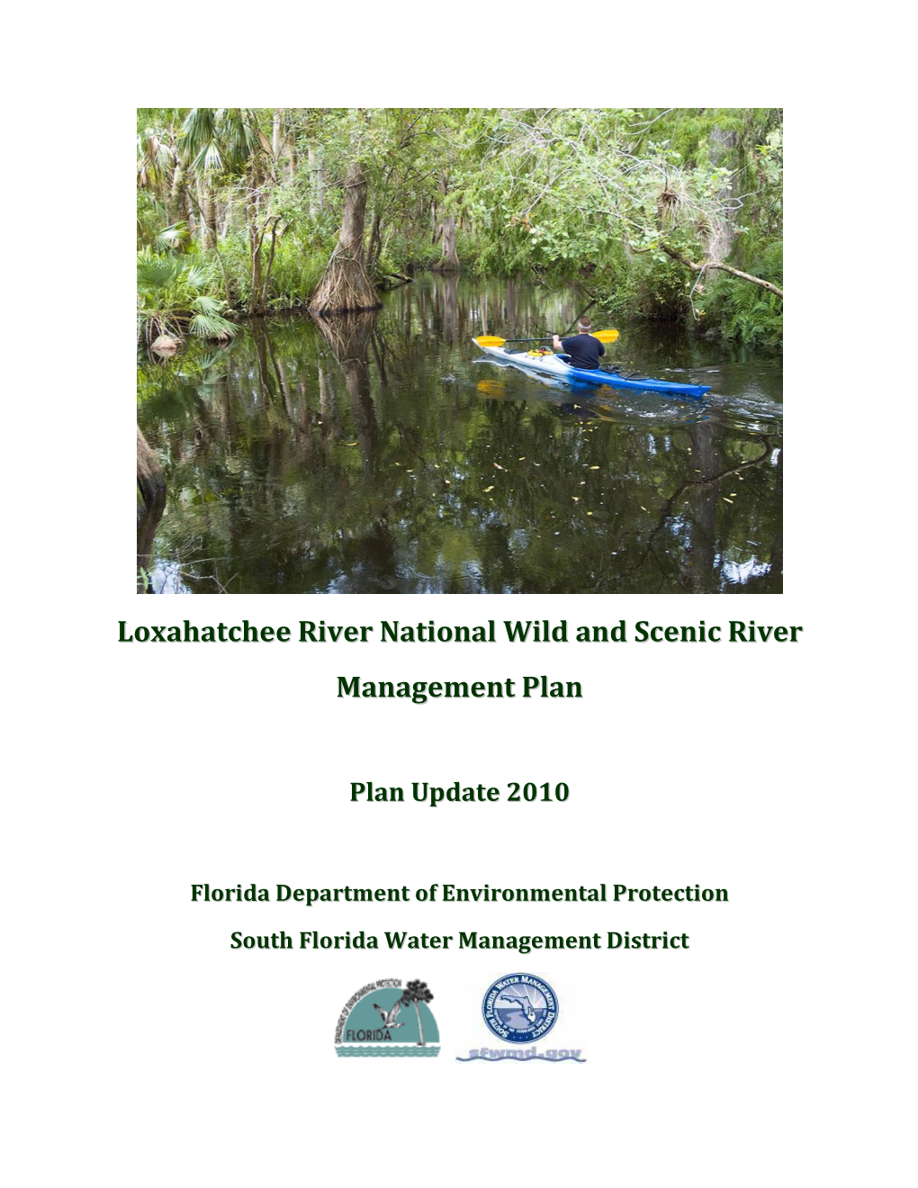 Loxahatchee River National Wild and Scenic River Management Plan Ensures That Special Consideration and Review Is Given to the Watershed Surrounding the River