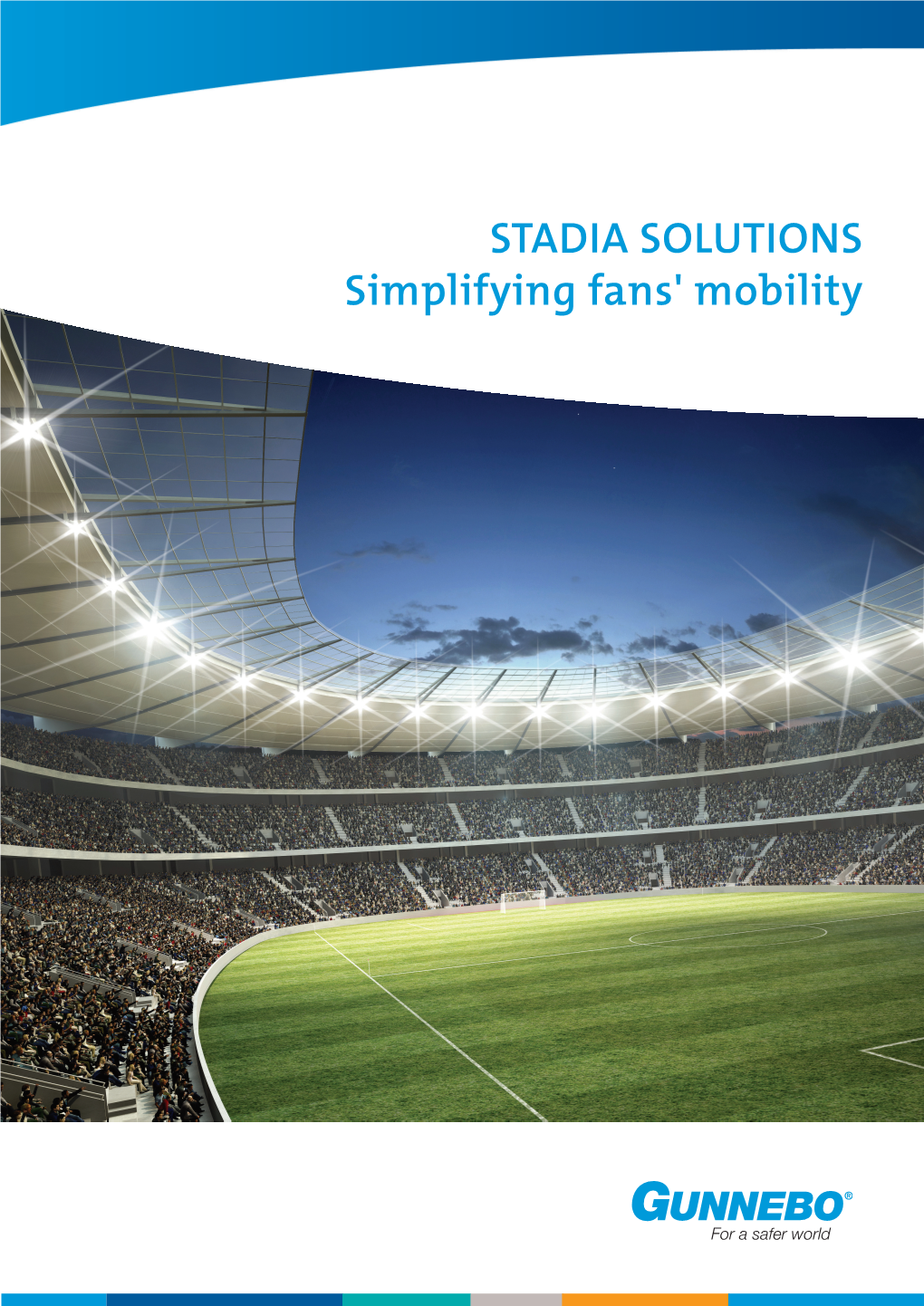 STADIA SOLUTIONS Simplifying Fans' Mobility STADIA SOLUTIONS