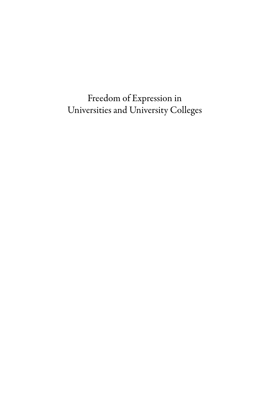 Freedom of Expression in Universities and University Colleges FREEDOM of EXPRESSION in UNIVERSITIES and UNIVERSITY COLLEGES ﻿