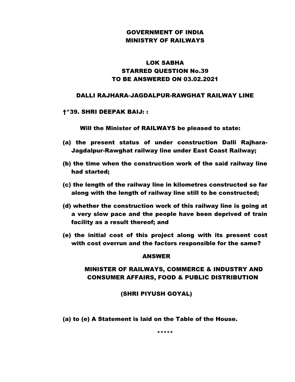 GOVERNMENT of INDIA MINISTRY of RAILWAYS LOK SABHA STARRED QUESTION No.39 to BE ANSWERED on 03.02.2021 DALLI RAJHARA-JAGDALPUR-R