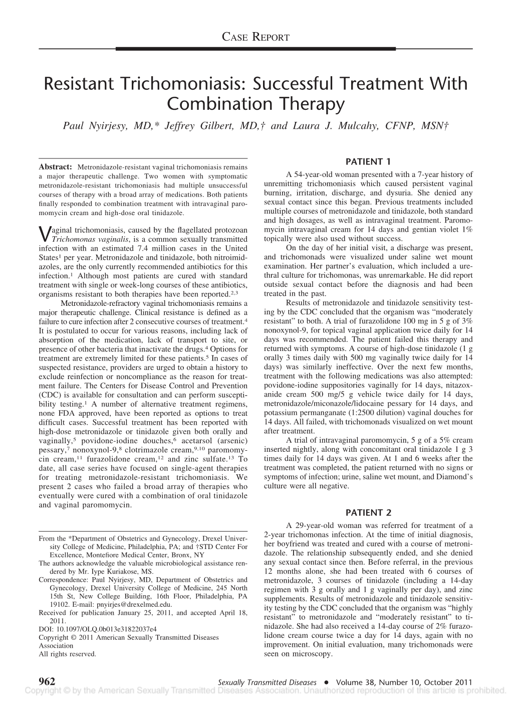 Resistant Trichomoniasis: Successful Treatment with Combination Therapy Paul Nyirjesy, MD,* Jeffrey Gilbert, MD,† and Laura J