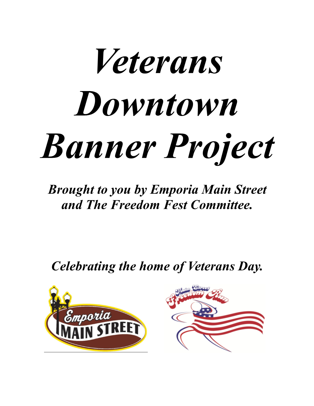 Brought to You by Emporia Main Street and the Freedom Fest Committee. Celebrating the Home of Veterans Day