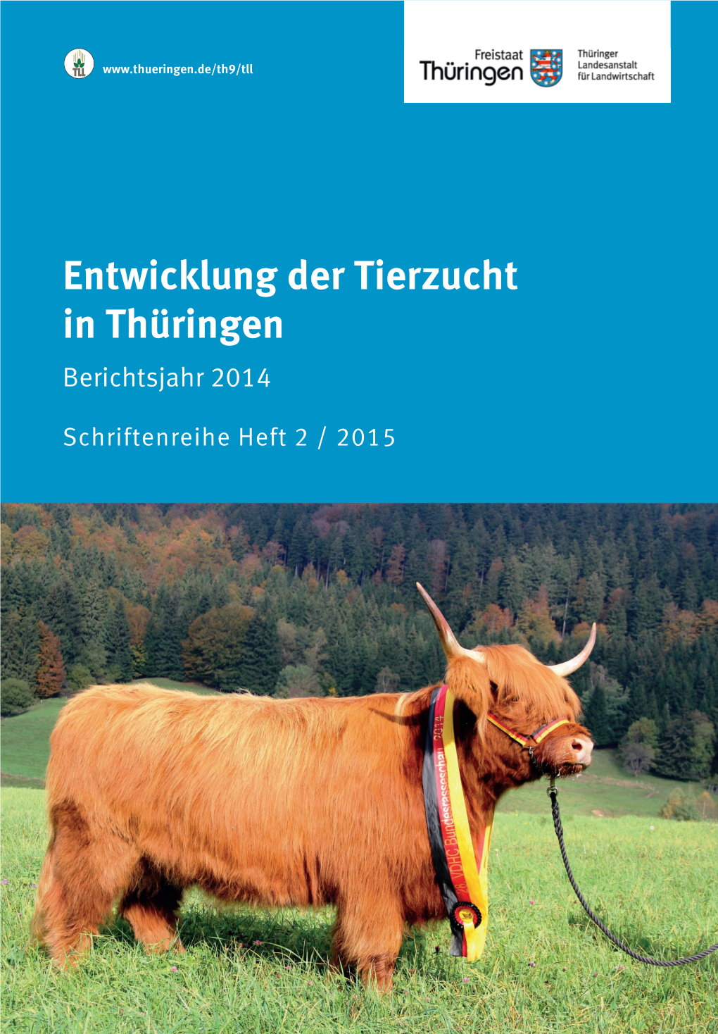 Entwicklung Der Tierzucht in Thüringen Berichtsjahr 2014