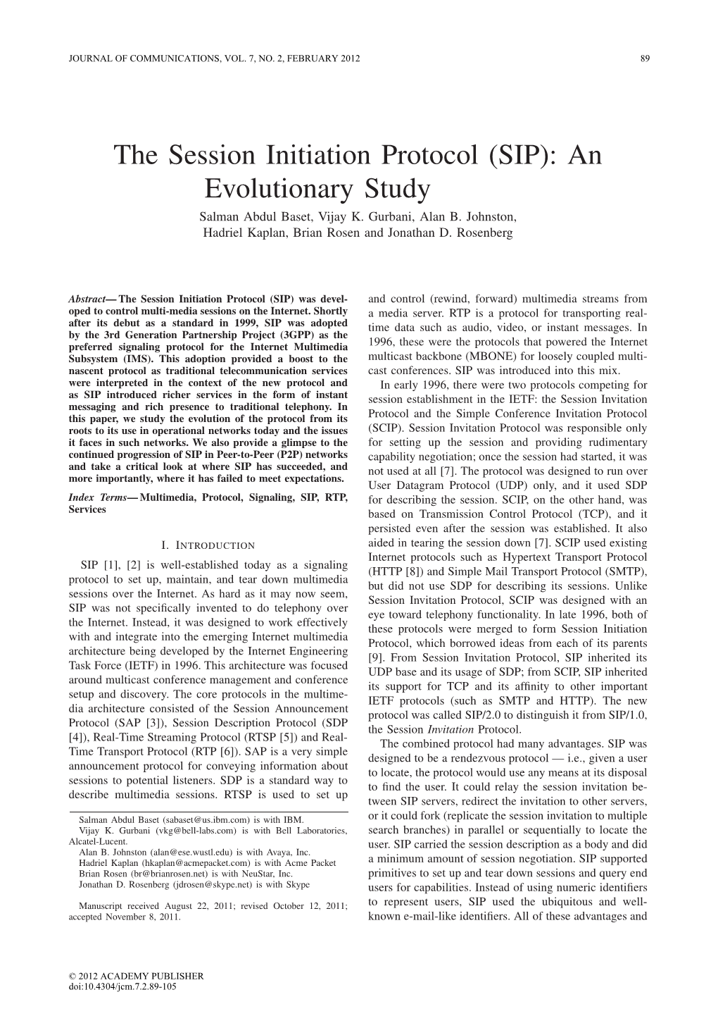 The Session Initiation Protocol (SIP): an Evolutionary Study Salman Abdul Baset, Vijay K