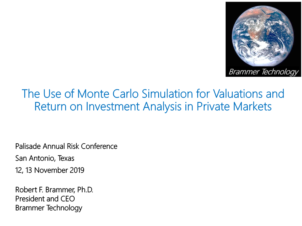 The Use of Monte Carlo Simulation for Valuations and Return on Investment Analysis in Private Markets