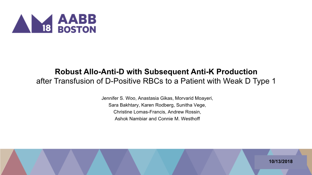 Robust Allo-Anti-D with Subsequent Anti-K Production After Transfusion of D-Positive Rbcs to a Patient with Weak D Type 1