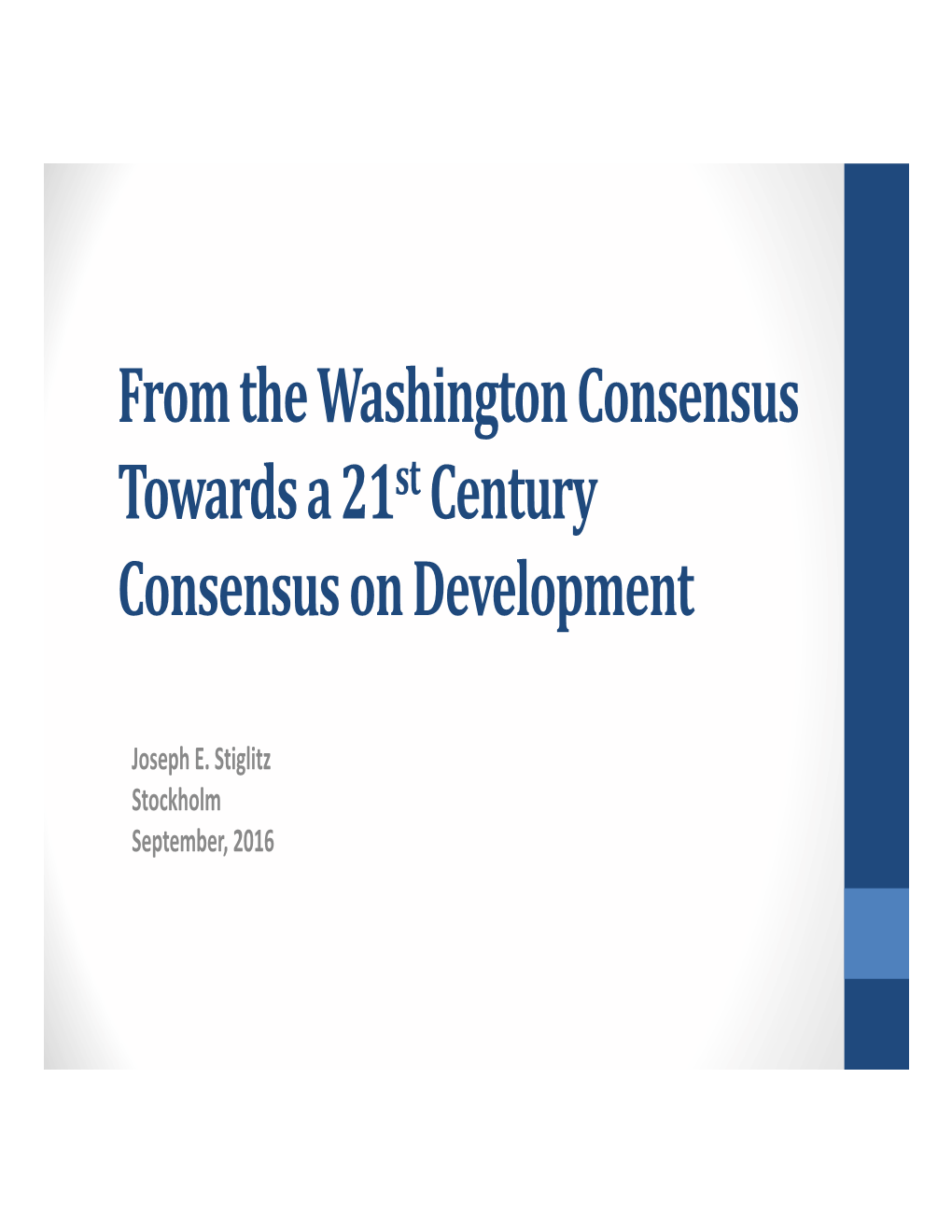 From the Washington Consensus Towards a 21St Century Consensus on Development