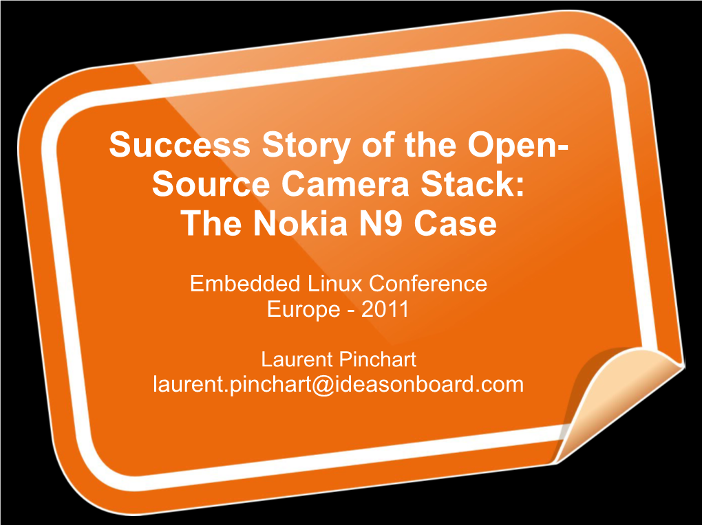 Success Story of the Open- Source Camera Stack: the Nokia N9 Case