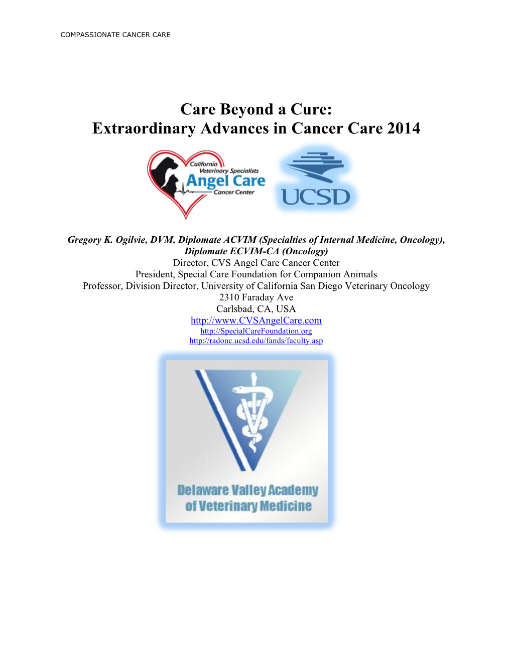 Care Beyond a Cure: Extraordinary Advances in Cancer Care 2014