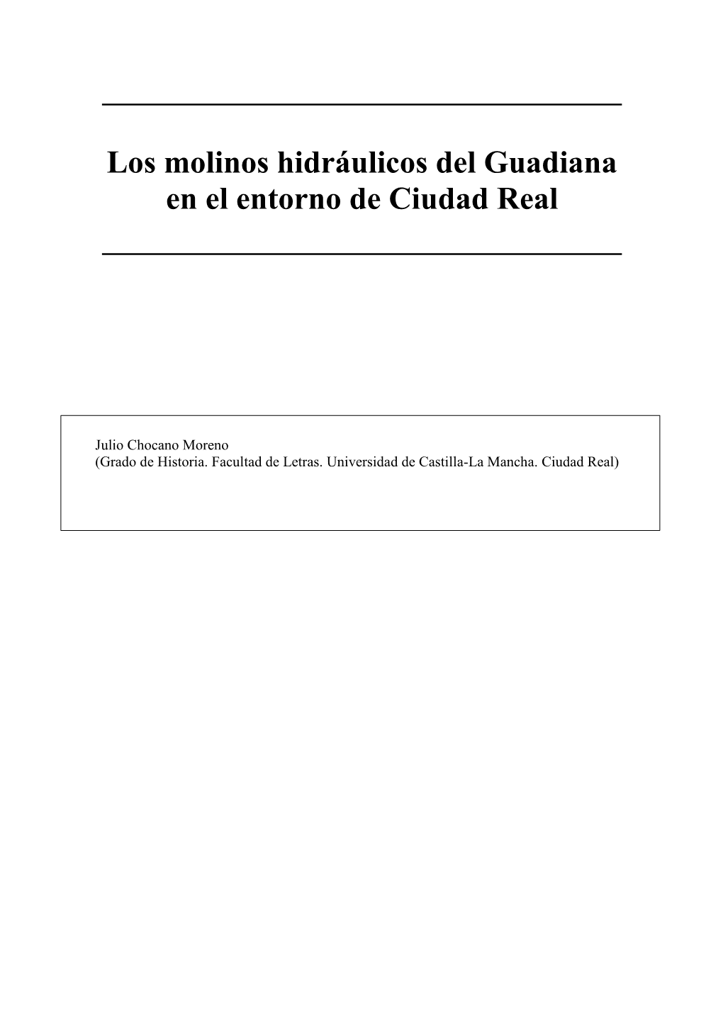 Los Molinos Hidráulicos Del Guadiana En El Entorno De Ciudad Real