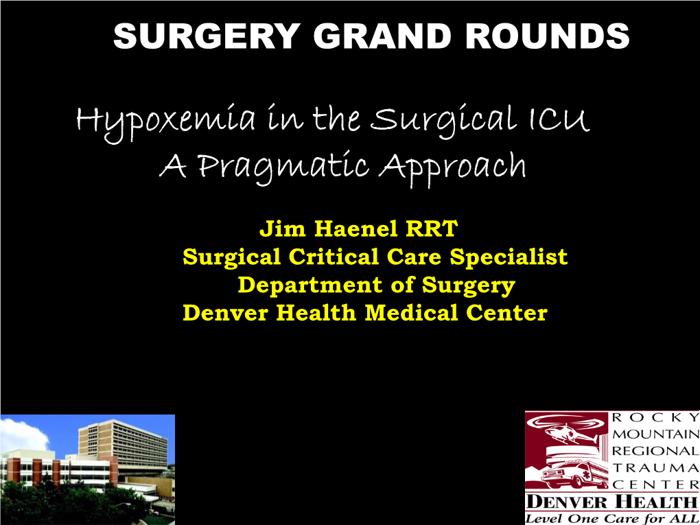 Hypoxemia Vs Hypoxia Playing with Fire Or a Clinical Goal!